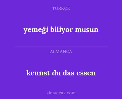 kennst du das essen - yemeği biliyor musun