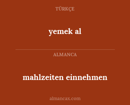 yemek al - mahlzeiten einnehmen