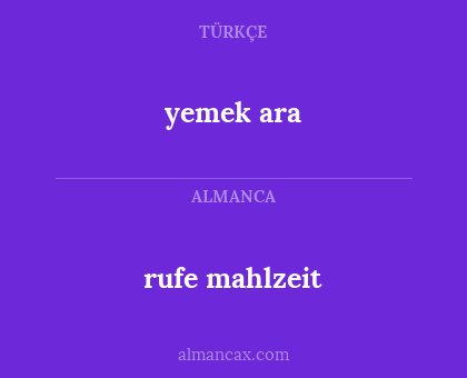 yemek ara - rufe mahlzeit