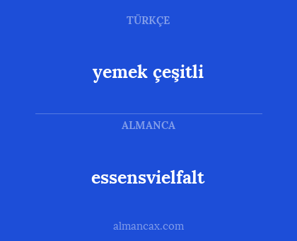 yemek çeşitli - essensvielfalt