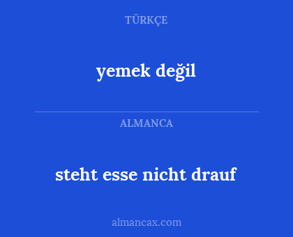 steht esse nicht drauf - yemek değil