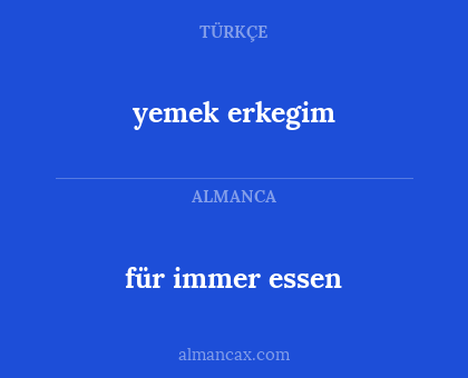 für immer essen - yemek erkegim