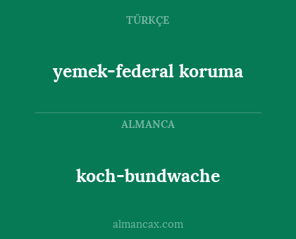 koch-bundwache - yemek-federal koruma