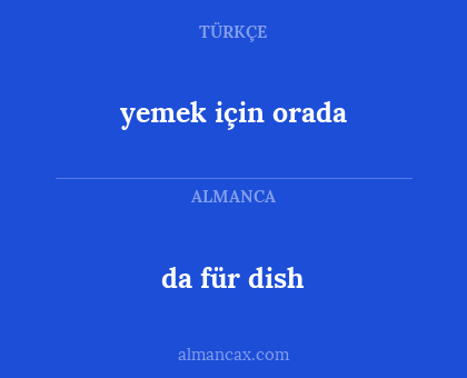 yemek için orada - da für dish