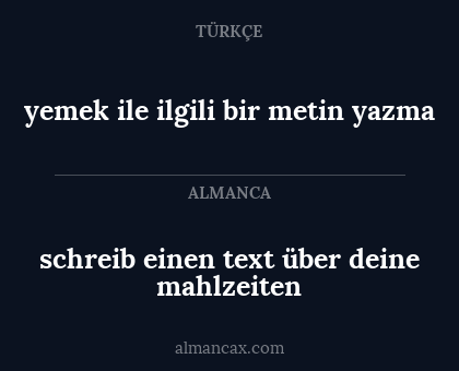 schreib einen text über deine mahlzeiten - yemek ile ilgili bir metin yazma