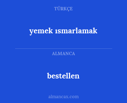 bestellen - yemek ısmarlamak