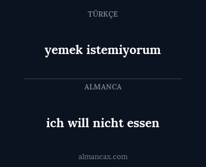 ich will nicht essen - yemek istemiyorum