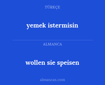 wollen sie speisen - yemek istermisin