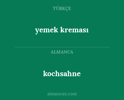 kochsahne - yemek kreması