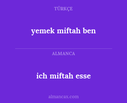 ich miftah esse - yemek miftah ben