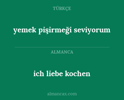ich liebe kochen - yemek pişirmeği seviyorum