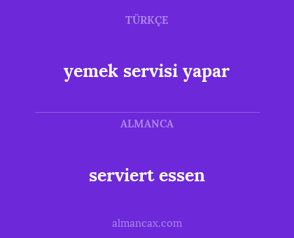 yemek servisi yapar - serviert essen