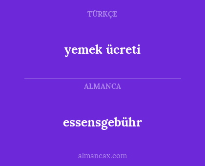 essensgebühr - yemek ücreti