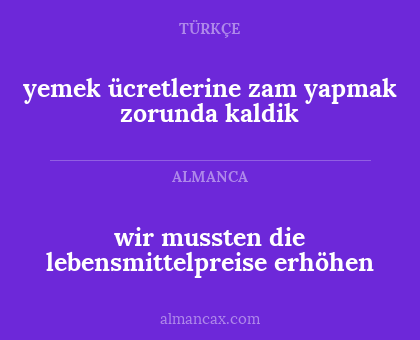 wir mussten die lebensmittelpreise erhöhen - yemek ücretlerine zam yapmak zorunda kaldik