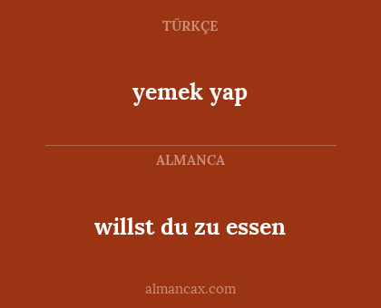 yemek yap - willst du zu essen