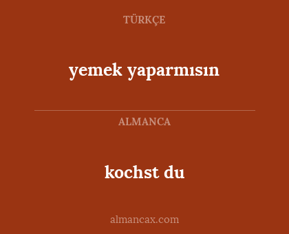yemek yaparmısın - kochst du