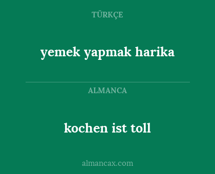 kochen ist toll - yemek yapmak harika