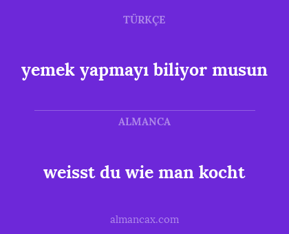 yemek yapmayı biliyor musun - weisst du wie man kocht