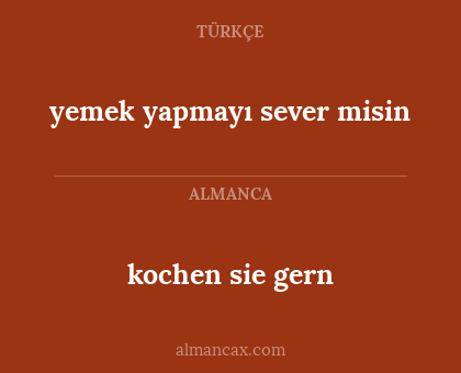kochen sie gern - yemek yapmayı sever misin