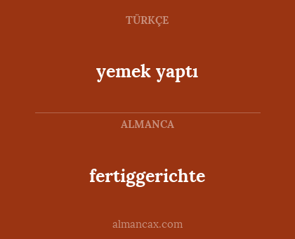 fertiggerichte - yemek yaptı