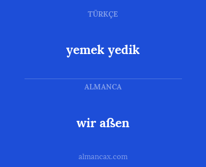 yemek yedik - wir aßen