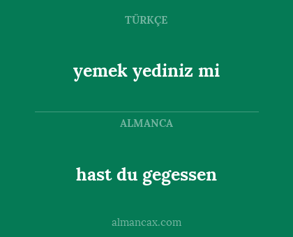 yemek yediniz mi - hast du gegessen