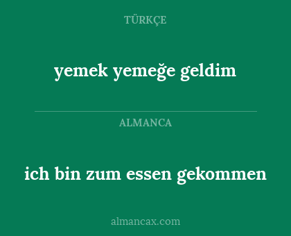 yemek yemeğe geldim - ich bin zum essen gekommen