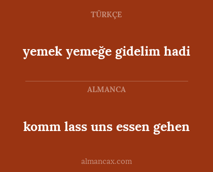 komm lass uns essen gehen - yemek yemeğe gidelim hadi