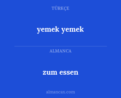 zum essen - yemek yemek