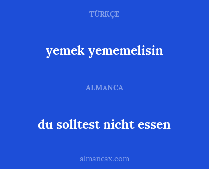 yemek yememelisin - du solltest nicht essen