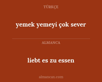 liebt es zu essen - yemek yemeyi çok sever