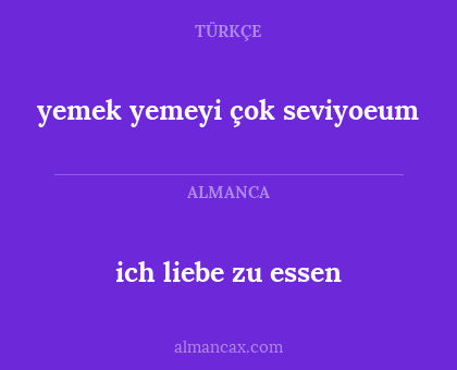 yemek yemeyi çok seviyoeum - ich liebe zu essen