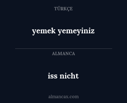 iss nicht - yemek yemeyiniz