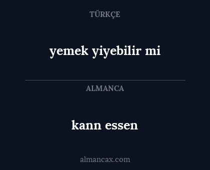 kann essen - yemek yiyebilir mi