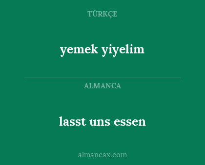 lasst uns essen - yemek yiyelim