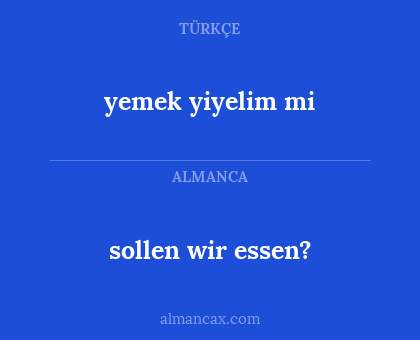 yemek yiyelim mi - sollen wir essen?