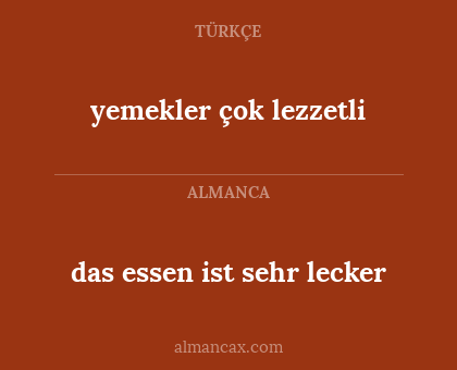das essen ist sehr lecker - yemekler çok lezzetli