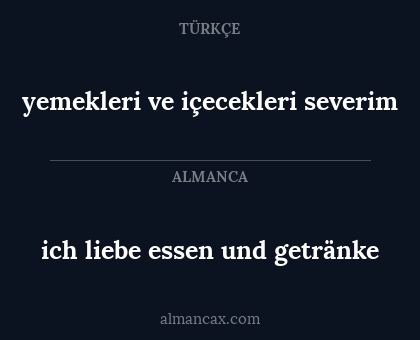 ich liebe essen und getränke - yemekleri ve içecekleri severim