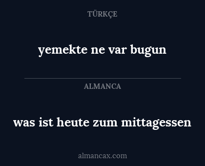 yemekte ne var bugun - was ist heute zum mittagessen
