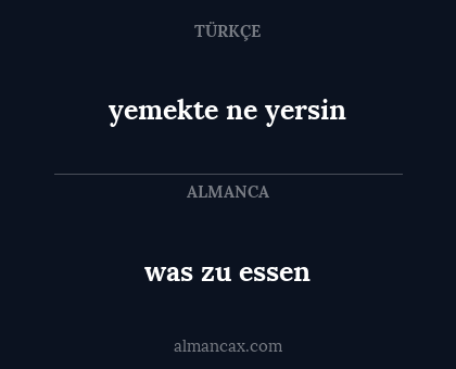 was zu essen - yemekte ne yersin
