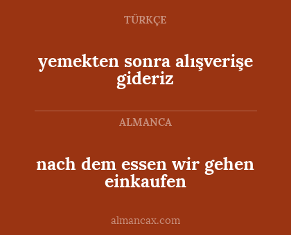 yemekten sonra alışverişe gideriz - nach dem essen wir gehen einkaufen