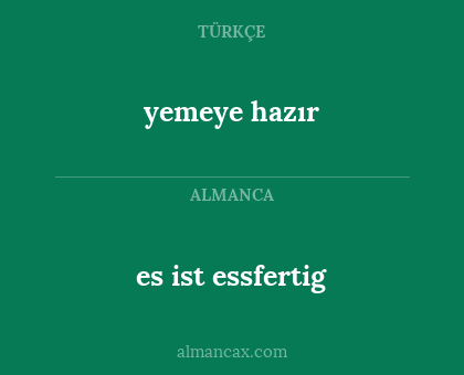 yemeye hazır - es ist essfertig