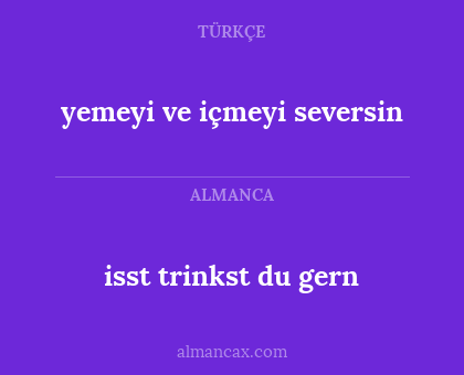 isst trinkst du gern - yemeyi ve içmeyi seversin