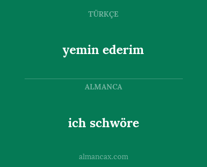 ich schwöre - yemin ederim