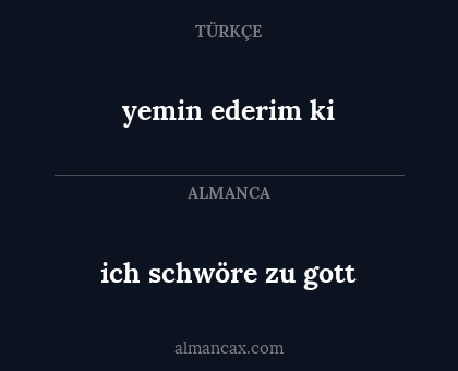 ich schwöre zu gott - yemin ederim ki