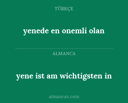 yenede en onemli olan - yene ist am wichtigsten in