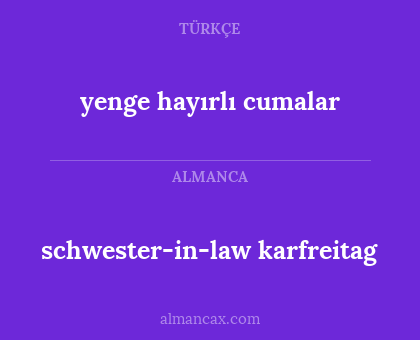 schwester-in-law karfreitag - yenge hayırlı cumalar