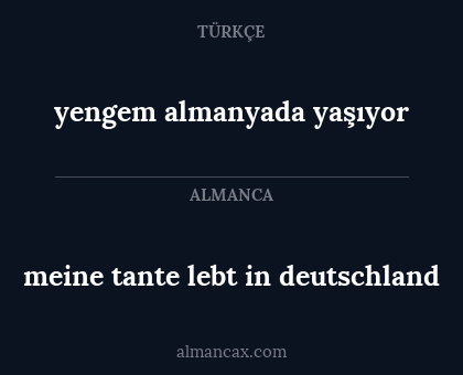 yengem almanyada yaşıyor - meine tante lebt in deutschland