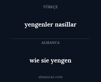 wie sie yengen - yengenler nasillar