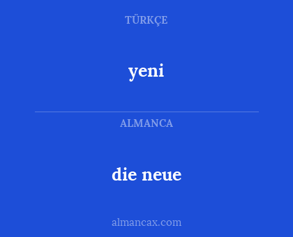 die neue - yeni